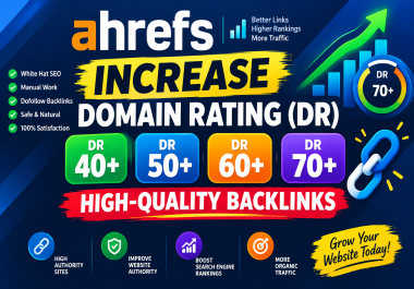 Increase Ahrefs Domain Rating DR with High-Quality Backlinks