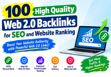 100 High Quality Web 2.0 Backlinks for SEO and Website Ranking