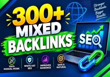 300+ Manual Mixed Backlinks High-Quality SEO Link Building Pofile Backlinks,  Web2.0 & Others.