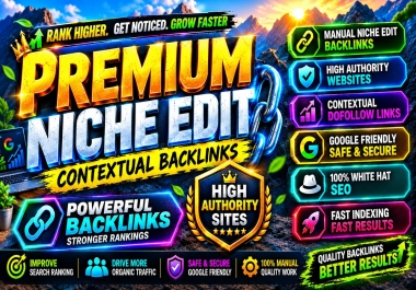 Get 5 Premium Niche Edits links Manual Contextual Do Follow SEO BackLinks