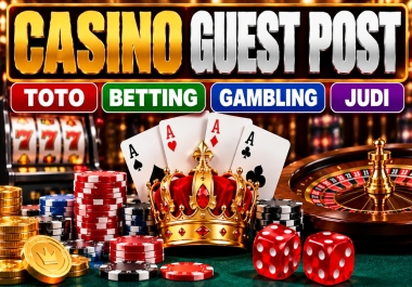 Top 10 Premium Quality Casino Guest Posts on Gambling,  Betting,  Toto Websites with Contextual links