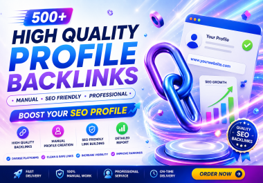 I Will Create 500+ SEO Friendly Profile Backlinks for Your Website