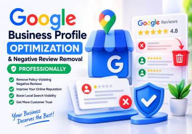 I will optimize Google Business Profile and professionally remove policy-violating reviews