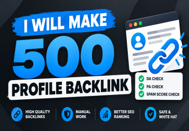 I Will Create 500 Profile Backlinks With DA PA & Spam Score Check