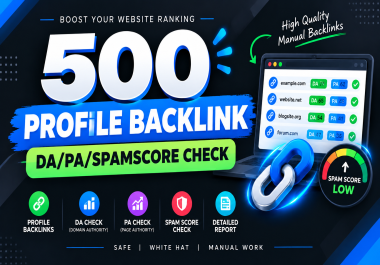 I Will Build 500 Profile Backlinks With DA PA And Spam Score Check