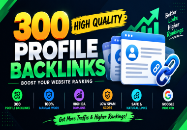 I Will Create 300 High Quality Profile Backlinks Manually