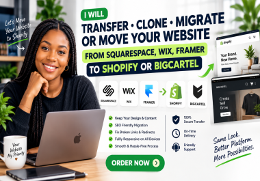 i will transfer clone migrate or move your website from squarespace wix framer to shopify.