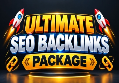 Ultimate SEO Backlinks Package - High Quality Backlinks for Powerful Rankings