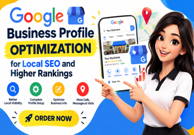 I will optimize your Google Business Profile for local SEO and higher rankings