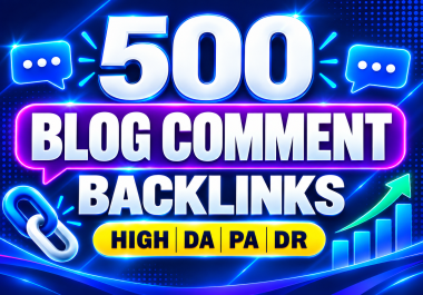 Build 500 blog comment backlinks to boost website ranking