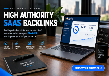 I will build high authority SaaS backlinks to improve Ahrefs DR and SEO