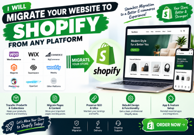I Will Migrate Your Website to Shopify From Any Platform