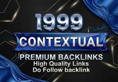 I will Create 1999 High Quality CONTEXTUAL BACKLINK Dofollow SEO Backlink,  Free 5 Niche Edits Links