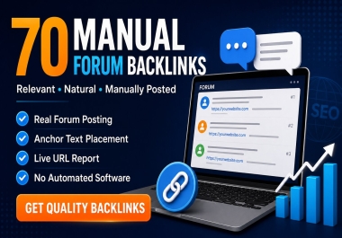 I will do manual 70 forum posting with relevant backlinks for your website