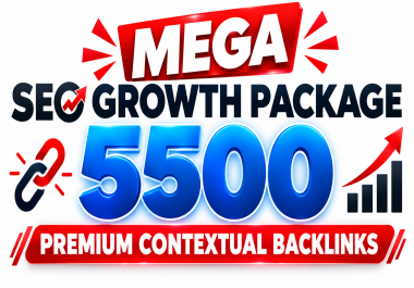 MEGA SEO Growth Package 5500 Contextual Backlinks for Digital Marketing Agencies Multi-Niche SEO