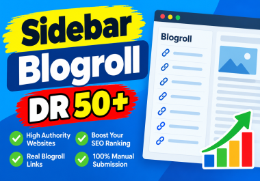 I Will Build 100 High Authority Sidebar Blogroll Backlinks DR 50+