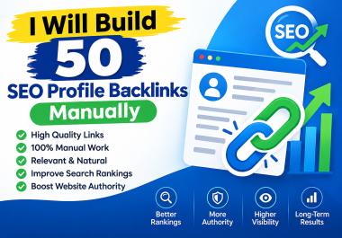 I Will Build 50 SEO Profile Backlinks Manually