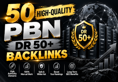 I Will Create 50 High-Quality DR50+ PBN Backlinks for Powerful SEO