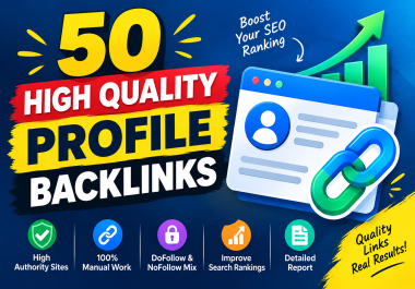 I Will Create 50 High Authority Profile Backlinks for SEO