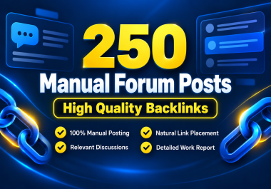 I Will Create 250 Manual Forum Posts to Support Your Website SEO