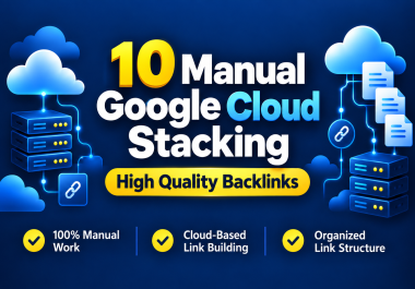 I Will Create 10 Manual Cloud Stacking Backlinks for Your Website