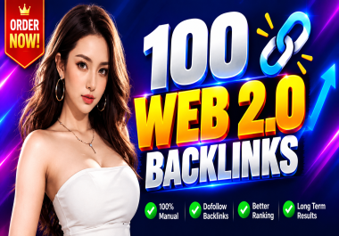 I Will Build 100 Manual Web 2.0 Backlinks to Boost Your SEO