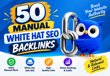 Build 50 Manual White Hat SEO Backlinks - Grow Your Website Ranking