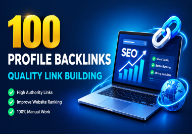 I Will Create 100 Niche Relevant Profile Links For Your Website
