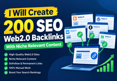 I Will Create 200 SEO Web2.0 Backlinks With Niche Relevant Content