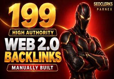 I Will Manually Build 199 High Authority Web 2.0 Backlinks