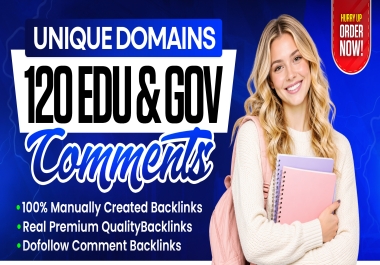 120 Unique EDU & GOV Backlinks Manually Created Dofollow Comment Links