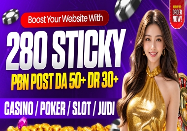 280 Sticky PBN Posts DA 50+ DR 30+ High Quality SEO Backlinks