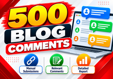 I Will Create 500 Manual Blog Comment Backlinks for Your Website