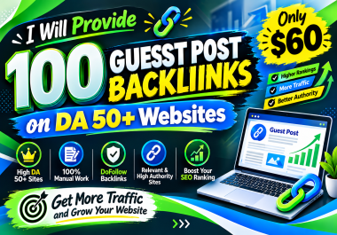 I Will Provide 100 Guest Post Backlinks on DA 50+ Websites