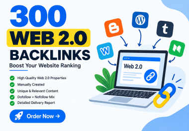 I Will Build 300 High Quality Web 2.0 Backlinks for SEO