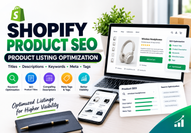 I will optimize Shopify product listings,  descriptions,  titles and product SEO