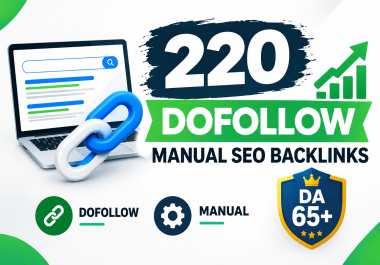 I will Make 220 Powerfull Dofollow Manual SEO Backlinks with DA 65+