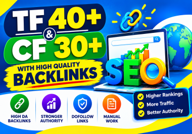 I will increase TF 40+ and CF 30+ of your website with quality backlinks