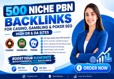 500 Casino PBN Backlinks - High DR & DA 70+ Gambling,  Poker Niche Links