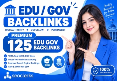 Premium 125 EDU GOV Backlinks High Authority SEO Backlinks White Hat Link Building