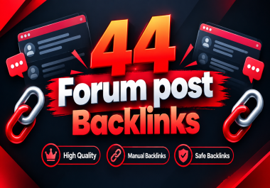 44 Forum Post Manual Backlinks to Strengthen Your Off-Page SEO