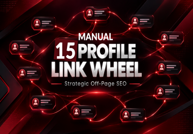 High Quality Manual 15 Profile Backlinks Built Into a Strategic Link Wheel
