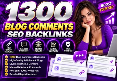 Build 1300 High Quality Manually Blog Comments Seo Backlinks
