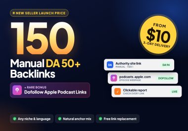150 Manual DA 50+ Backlinks + Rare Dofollow Apple Podcast Links - Full Report
