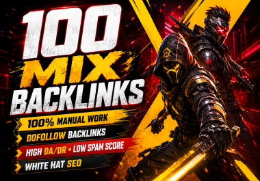 Get 100 Mix Backlinks With High Authority Backlinks.