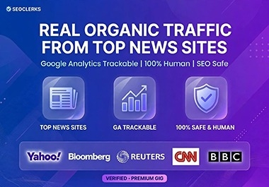 I Will Drive 30000+ Real Organic Traffic From Top News Authority Sites