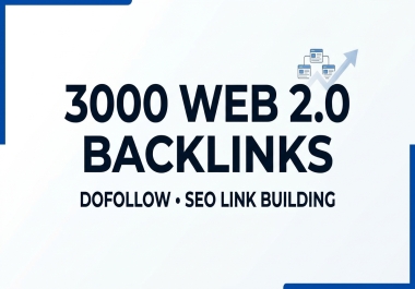 I will build 3000 high authority Web 2.0 dofollow backlinks
