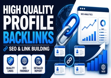 Build 500 High Quality Profile Backlinks for Better SEO