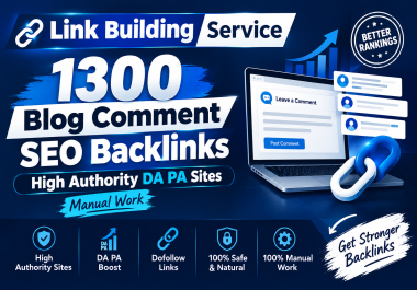 SEO BOOSTER 1300 Blog Comment Backlinks High Authority DA/PA Sites Manual Link Building