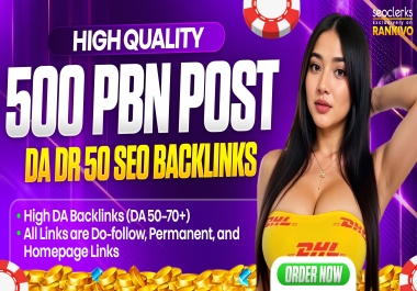 High Quality Pbn 500 Pbn Post Da Dr 50 Rank You Website
